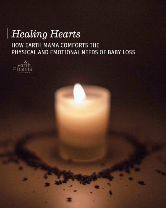 Healing Hearts - How Earth Mama Comforts the Physical and Emotional Needs of Baby Loss