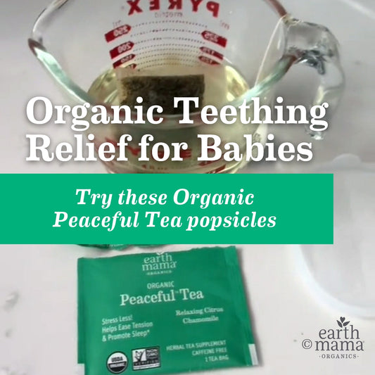 Teething Relief for Babies: Organic Peaceful Tea